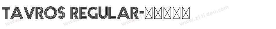 Tavros Regular字体转换